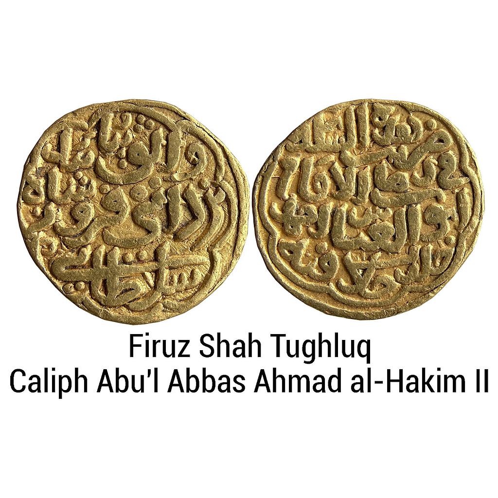 Delhi Sultan Firuz Shah Tughluq with the name of the caliph Abu'l Abbas Ahmad al-Hakim II Gold Tanka